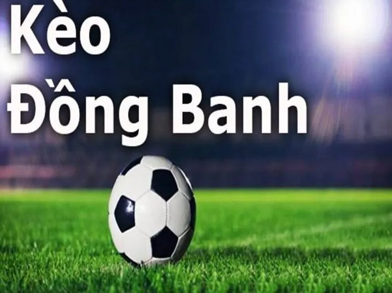 Khái niệm kèo chấp đồng banh